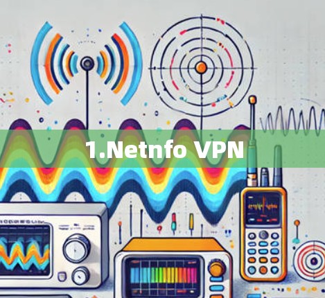 1.Netnfo VPN 1.Netnfo VPN
